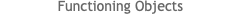 Functioning Objects